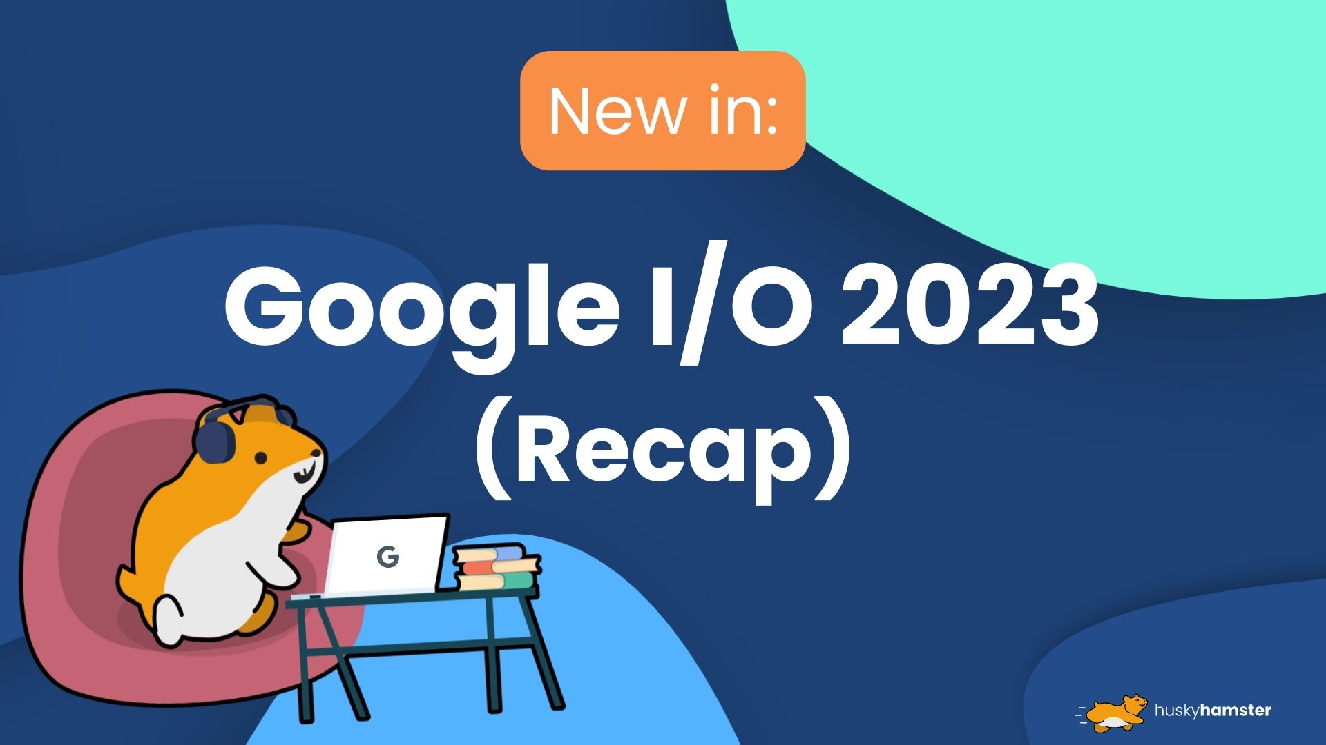 New In: Google I/O 2023