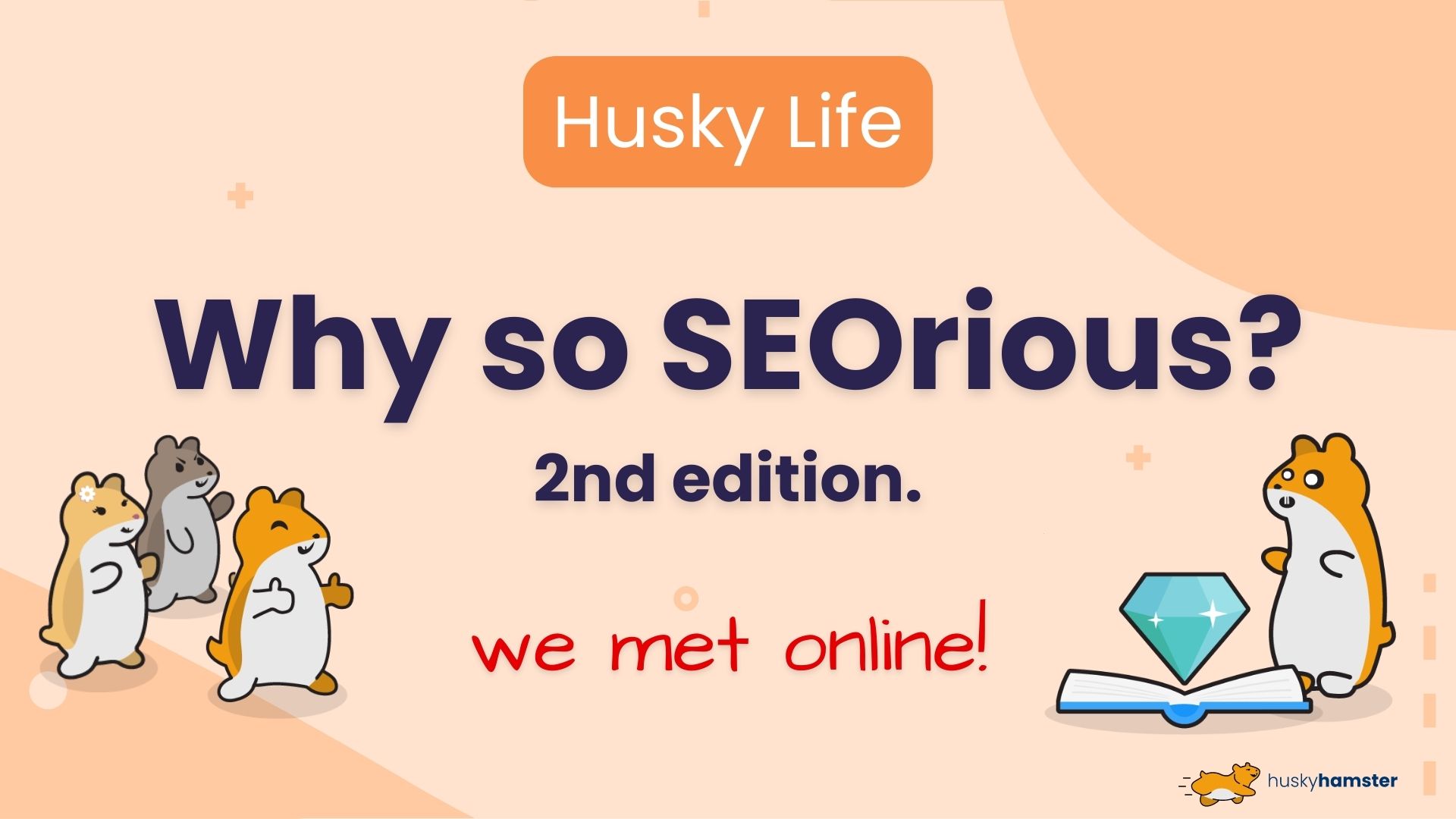 Why so SEOrious? #2, this time online.