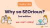 Why so SEOrious? #2, this time online.