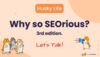 Why so SEOrious? #3, Let's Talk!