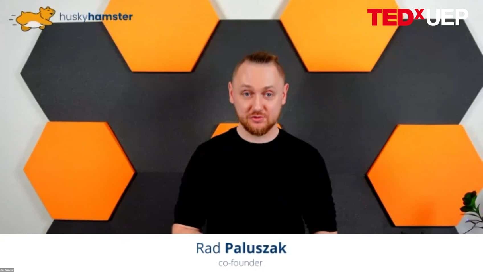 Rad introducing Husky Hamster at TEDxUEP online event.